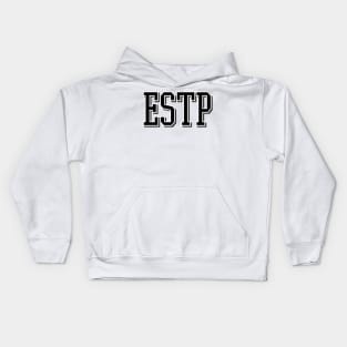 ESTP- The Entrepreneur Kids Hoodie